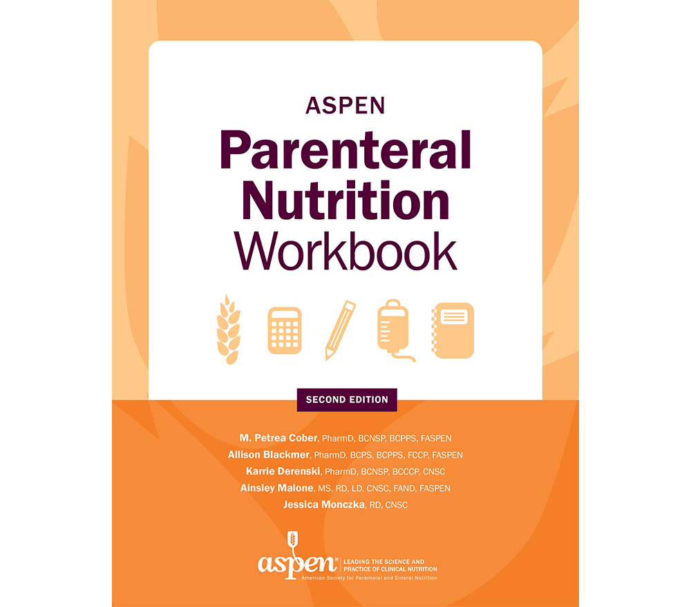 Parenteral Nutrition Workbook, Second Edition